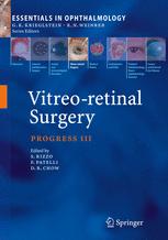 Vitreo-retinal Surgery - Stanislao Rizzo; Fabio Patelli; David Chow