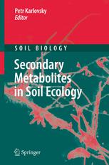 Secondary Metabolites in Soil Ecology - Petr Karlovsky