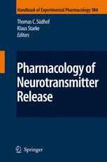 Pharmacology of Neurotransmitter Release - Thomas C. SÃ¼dhof; Klaus Starke