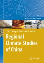 Regional Climate Studies of China - Congbin Fu; Zhihong Jiang; Zhaoyong Guan; Jinghai He; Zhong-feng Xu