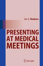 Presenting at Medical Meetings - Jim A. Reekers