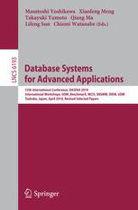 Database Systems for Advanced Applications - Masatoshi Yoshikawa; Xiaofeng Meng; Takayuki Yumoto; Qiang Ma; Lifeng Sun; Chiemi Watanabe