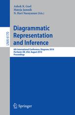 Diagrammatic Representation and Inference - Ashok K Goel; Mateja Jamnik; N Hari Narayanan