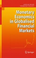 Monetary Economics in Globalised Financial Markets - Ansgar Belke; Thorsten Polleit