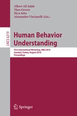 Human Behavior Understanding - Albert Ali Salah; Theo Gevers; Nicu Sebe; Alessandro Vinciarelli