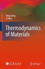 Thermodynamics of Materials - Qing Jiang; Zi Wen