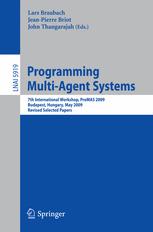 Programming Multi-Agent Systems - Lars Braubach; Jean-Pierre Briot; John Thangarajah