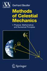 Methods of Celestial Mechanics - Gerhard Beutler; Leos Mervart; Andreas Verdun