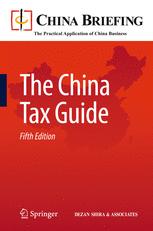 The China Tax Guide - Chris Devonshire-Ellis; Andy Scott; Sam Woollard