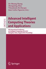 Advanced Intelligent Computing Theories and Applications - De-Shuang Huang; Zhongming Zhao; Vitoantonio Bevilacqua; Juan Carlos Figueroa