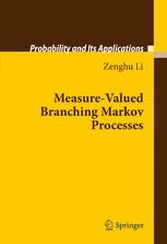 Measure-Valued Branching Markov Processes - Zenghu Li