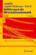 Einführung in die Wirtschaftsmathematik - Wolf Gamerith; Ulrike Leopold-Wildburger; Werner Steindl