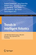 Trends in Intelligent Robotics - Prahlad Vadakkepat; Jong-Hwan Kim; Norbert Jesse; Abdullah Al Mamun; Tan Kok Kiong; Jacky Baltes; John Anderson; Igor Verner; David Ahlgren