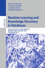 Machine Learning and Knowledge Discovery in Databases - JosÃ© L. BalcÃ¡zar; Francesco Bonchi; Aristides Gionis; MichÃ¨le Sebag