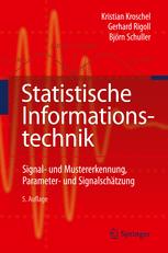 Statistische Informationstechnik - Kroschel Kristian; Gerhard Rigoll; Björn W. Schuller
