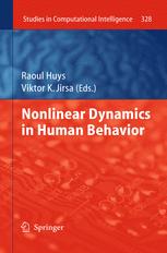 Nonlinear Dynamics in Human Behavior - Raoul Huys; Viktor K. Jirsa