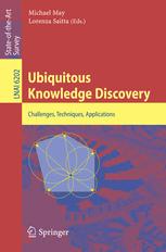 Ubiquitous Knowledge Discovery - Michael May; Lorenza Saitta