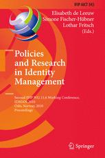 Policies and Research in Identity Management - Elisabeth de Leeuw; Simone Fischer-Hübner; Lothar Fritsch