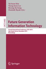 Future Generation Information Technology - Jung-Hyun Lee; Byeong-Ho Kang; Dominik Å?lÄ?zak