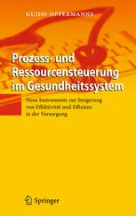 Prozess- und Ressourcensteuerung im Gesundheitssystem - Guido Offermanns