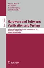 Hardware and Software: Verification and Testing - Sharon Barner; Ian Harris; Daniel Kroening; Orna Raz