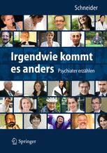 Irgendwie kommt es anders - Psychiater erzählen - Frank Schneider