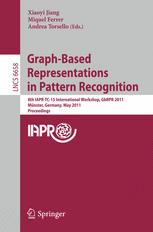 Graph-Based Representations in Pattern Recognition - Xiaoyi Jiang; Miquel Ferrer; Andrea Torsello