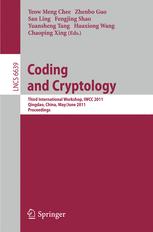 Coding and Cryptology - Yeow Meng Chee; Zhenbo Guo; San Ling; Fengjing Shao; Yuansheng Tang; Huaxiong Wang; Chaoping Xing