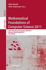 Mathematical Foundations of Computer Science 2011 - Filip Murlak; Piotr Sankowski