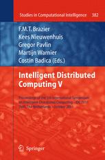 Intelligent Distributed Computing V - F.M.T. Brazier; Kees Nieuwenhuis; Gregor Pavlin; Martijn Warnier; Costin Badica