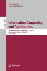 Information Computing and Applications - Baoxiang Liu; Chunlai Chai