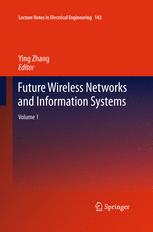 Future Wireless Networks and Information Systems - Ying Zhang