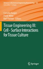 Tissue Engineering III: Cell - Surface Interactions for Tissue Culture - Cornelia Kasper; Frank Witte; Ralf Pörtner