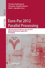 Euro-Par 2012 Parallel Processing - Christos Kaklamanis; Theodore Papatheodorou; Paul G. Spirakis