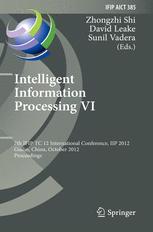 Intelligent Information Processing VI - Zhongzhi Shi; David Leake; Sunil Vadera