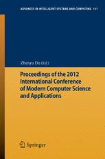Proceedings of the 2012 International Conference of Modern Computer Science and Applications - Zhenyu Du