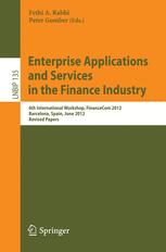 Enterprise Applications and Services in the Finance Industry - Fethi A. Rabhi; Peter Gomber