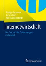 Internetwirtschaft - Rüdiger Zarnekow; Jochen Wulf; Falk Bornstaedt