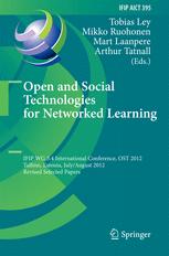 Open and Social Technologies for Networked Learning - Tobias Ley; Mikko Ruohonen; Mart Laanpere; Arthur Tatnall