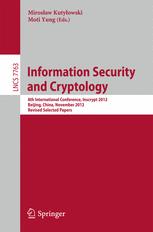 Information Security and Cryptology - Miroslaw Kutylowski; Moti Yung
