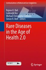 Rare Diseases in the Age of Health 2.0 - Rajeev K. Bali; Lodewijk Bos; Michael Christopher Gibbons; Simon Ibell