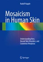 Mosaicism in Human Skin - Rudolf Happle