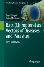 Bats (Chiroptera) as Vectors of Diseases and Parasites - Sven Klimpel; Heinz Mehlhorn