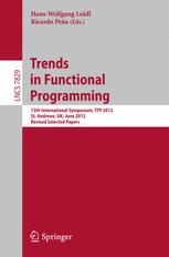 Trends in Functional Programming - Hans Wolfgang Loidl; Ricardo Peña