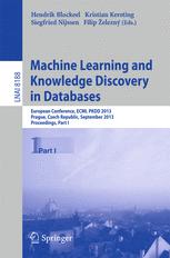 Machine Learning and Knowledge Discovery in Databases - Hendrik Blockeel; Kristian Kersting; Siegfried Nijssen; Filip Å½eleznÃ½