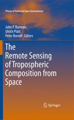 The Remote Sensing of Tropospheric Composition from Space - John P. Burrows; Ulrich Platt; Peter Borrell