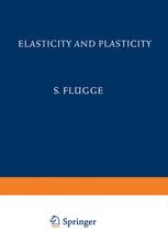 Elasticity and Plasticity / ElastizitÃ¤t und PlastizitÃ¤t - S. FlÃ¼gge