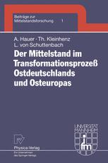 Der Mittelstand im TransformationsprozeÃ? Ostdeutschlands und Osteuropas - Annegret Hauer; Thomas Kleinhenz; Liliane von Schuttenbach