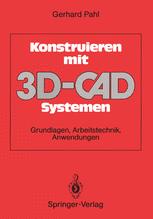 Konstruieren mit 3D-CAD-Systemen - Gerhard Pahl
