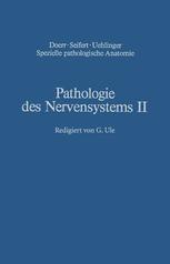 Pathologie des Nervensystems II - H. Berlet; G. Ule; H. Noetzel; G. Quadbeck; W. Schlote; H. P. Schmitt; G. Ule